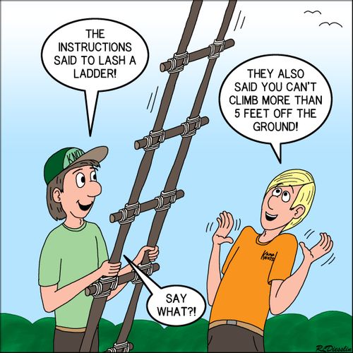 "The instructions said to lash a ladder."