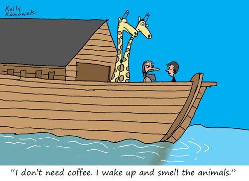 "I don't need coffee. I wake up and smell the animals."