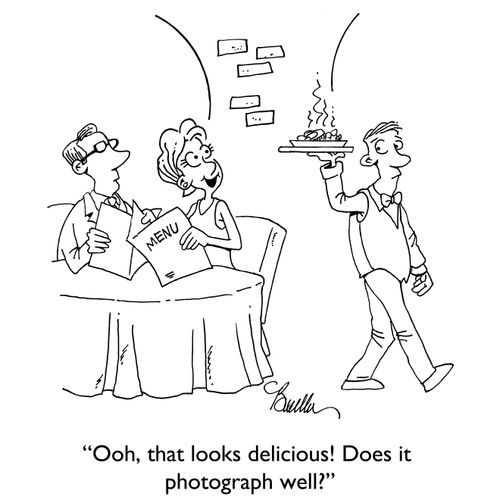 "Ooh, that looks delicious! Does it photograph well?"