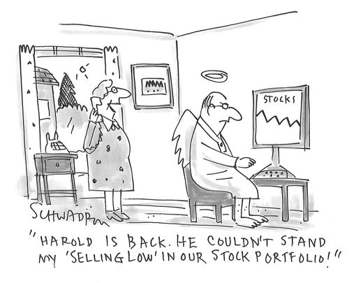"Harold is back. He couldn't stand my 'selling low' in our stock portfolio!"
