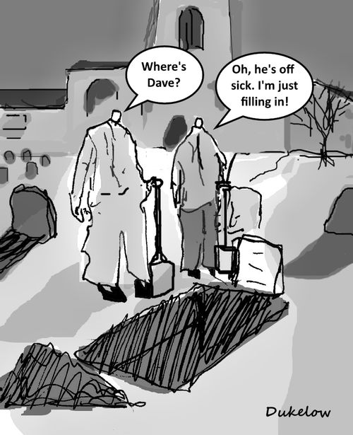 "Oh, he's off sick. I'm just filling in!"