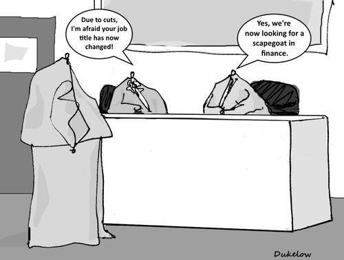 "Due to cuts, I'm afraid your job title has now changed!"