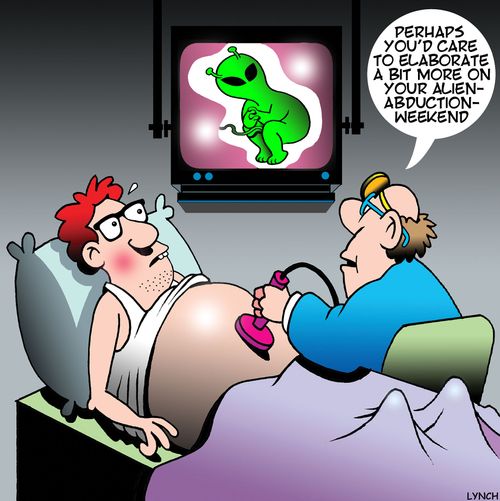 "Perhaps you'd care to elaborate a bit more on your alien-abduction-weekend."