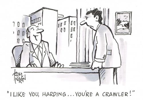 "I like you, Harding...you're a crawler!"