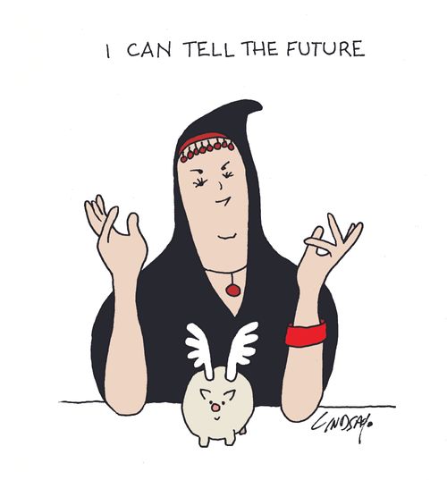 "I can tell the future."