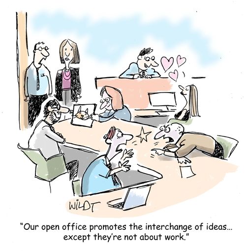 "Our open office promotes the interchange of ideas… except they're not about work."