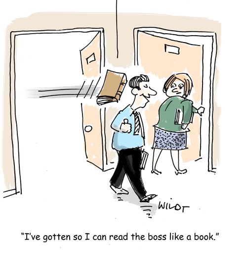 "I've gotten so I can read the boss like a book."