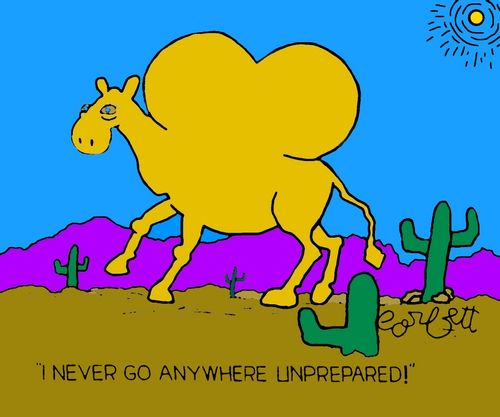 "I never go anywhere unprepared!"