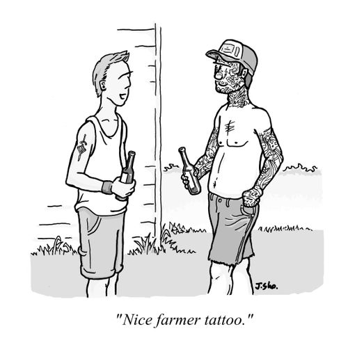 "Nice farmer tattoo."