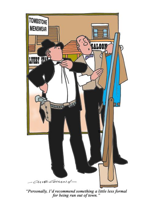 "Personally, I'd recommend something a little less formal for being run out of town."