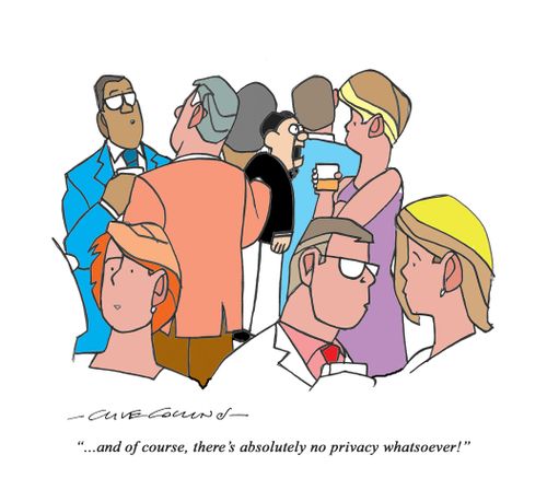 ". . . and of course, there's absolutely no privacy whatsover!"