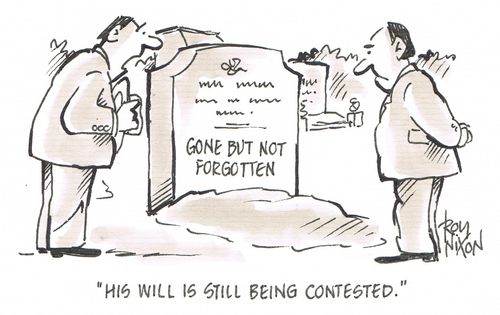 "His will is still being contested."