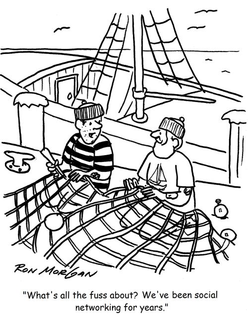 "What's all the fuss about? We've been social networking for years."