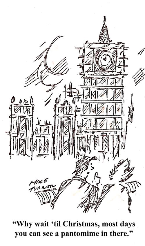 "Why wait 'til Christmas, most days you can see a pantomime in there."