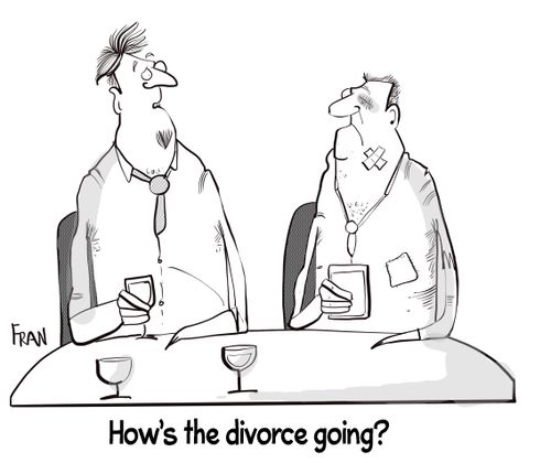 "How's the divorce going?"