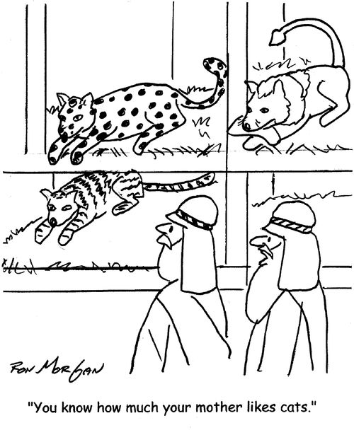 "You know how much your mother likes cats."