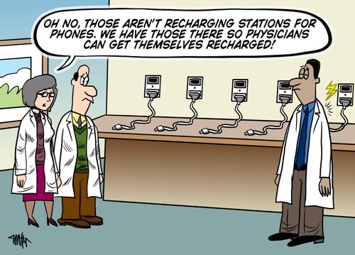 "Oh no, those aren't recharging stations for phones. We have those there so physicians can get themselves recharged!"