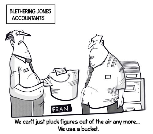 "We can't just pluck figures out of the air any more. . . We use a bucket."