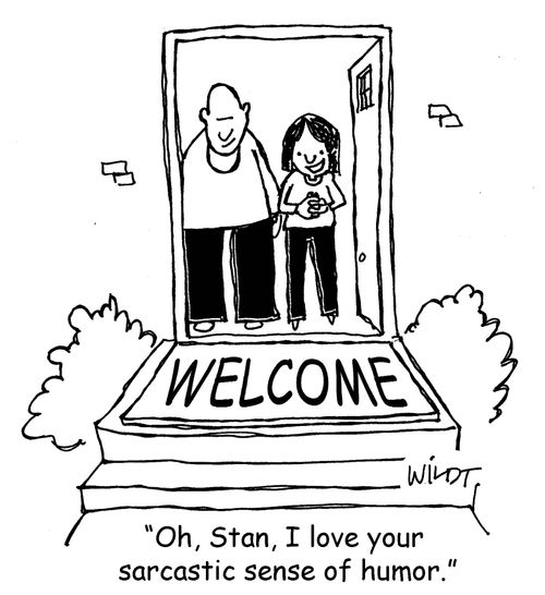 "Oh, Stan, I love your sarcastic sense of humor."
