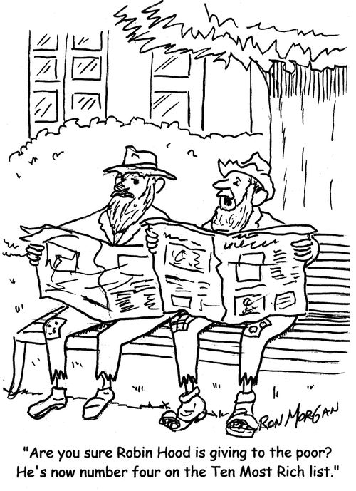 "Are you sure Robin Hood is giving to the poor? He's now number four on the Ten Most Rich list."