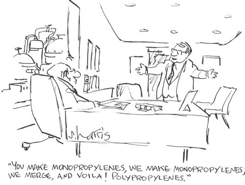 "You make monopropylenes, we make monopropylenes, we merge, and voila!  Polypropylenes."