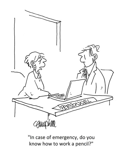 "In case of emergency, do you know how to work a pencil?"