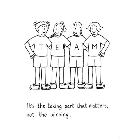 It's the taking part that matters, not the winning.