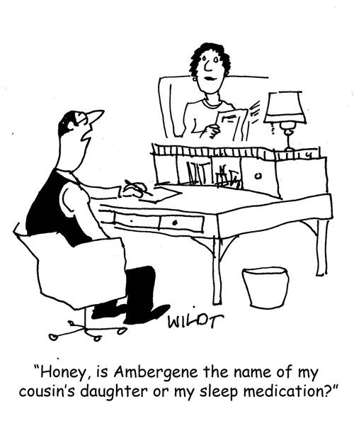 "Honey, is Ambergene the name of my cousin's daughter or my sleep medication?"