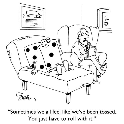 "Sometimes we all feel like we've been tossed. You just have to roll with it."