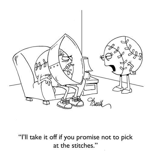 "I'll take it off if you promise not to pick at the stitches."