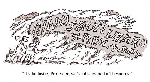 "It's fantastic, Professor, we've discovered a Thesarus!"