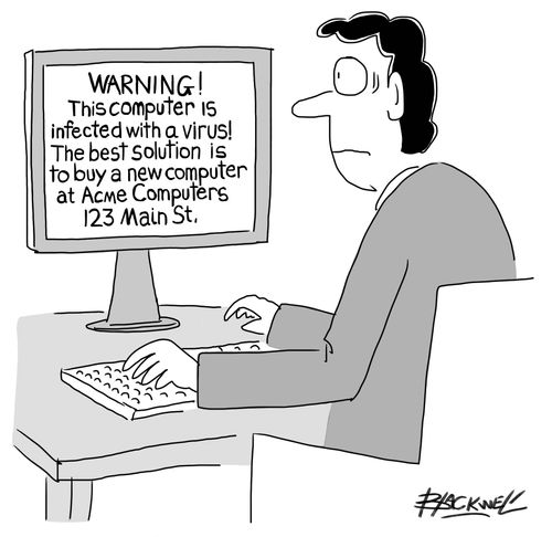 WARNING! This computer is infected with a virus! The best solution is to buy a new computer at ACME Computers 123 Main St.