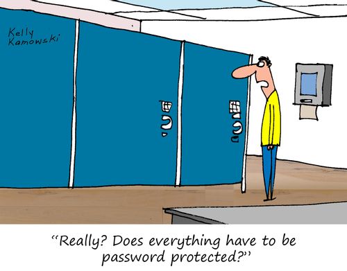 "Really? Does everything have to be password protected?"