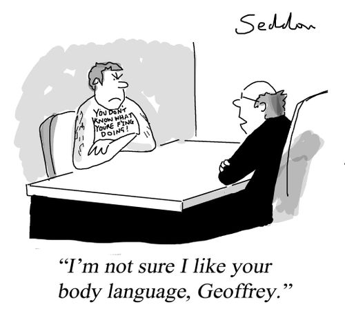 "I'm not sure I like your body language, Geoffrey."