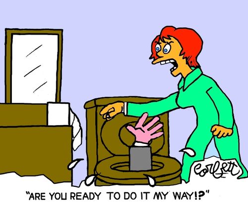 "Are you ready to do it my way!?"