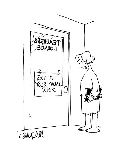 Teacher's Lounge: Exit At Your Own Risk.