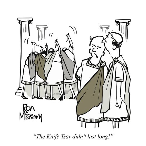 "The Knife Tsar didn't last long!"