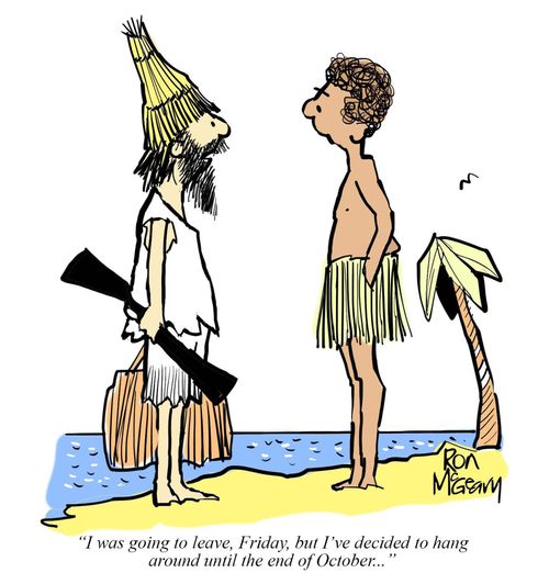 "I was going to leave, Friday, but I've decided to hang around until the end of October. . ."