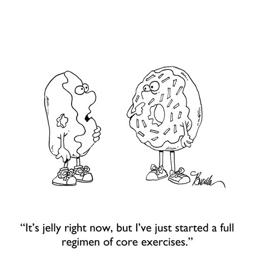 "It's jelly right now, but I've just started a full regimen of core exercises.