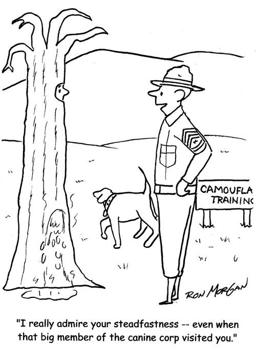 "I really admire your steadfastness - even when that big member of the canine corp visited you."