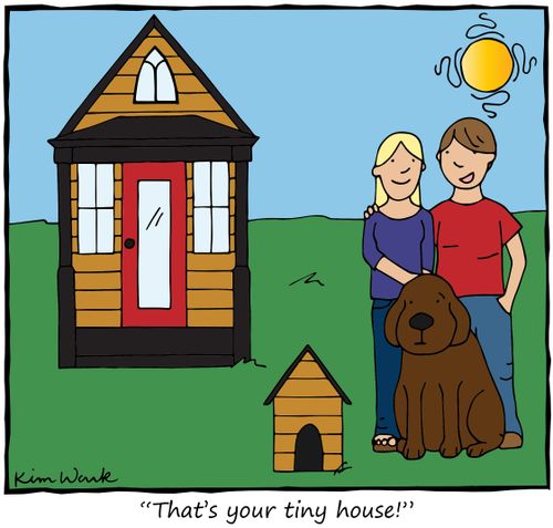 "That's your tiny house!"