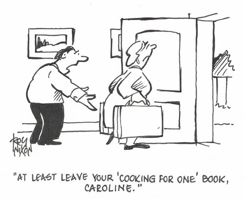 "At least leave your 'Cooking For One' book, Caroline."