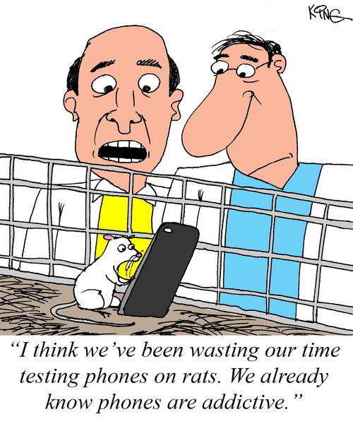 "I think we've been wasting out time testing phones on rats. We already know phones are addictive."