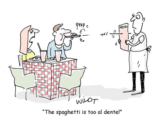 "The spaghetti is too al dente!"