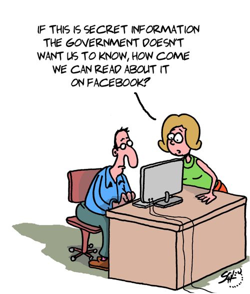 "If this is secret information the government doesn't want us to know, how come we can read about it on facebook?"