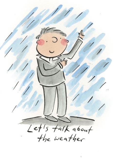 Let's talk about the weather.