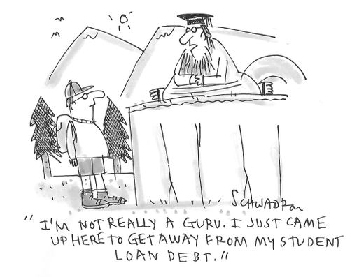 "I'm not really a guru. I just came up here to get away from my student loan debt."