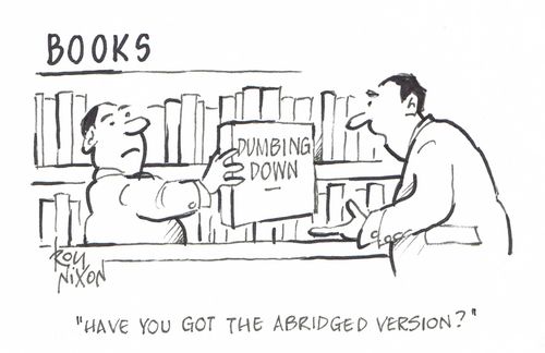 "Have you got the abridged version?"