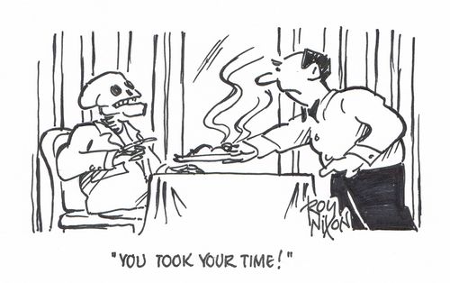 "You took your time!"
