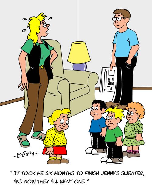 "It took me six months to finish Jenny's sweater, and now they all want one."